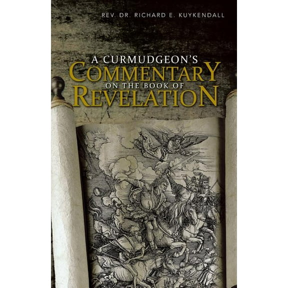 A Curmudgeon's Commentary on the Book of Revelation, (Paperback)