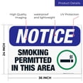 thumbnail image 3 of Smoking Permitted In This Area Sign, OSHA Notice Sign, 24x36 Corrugated Plastic, 3 of 7