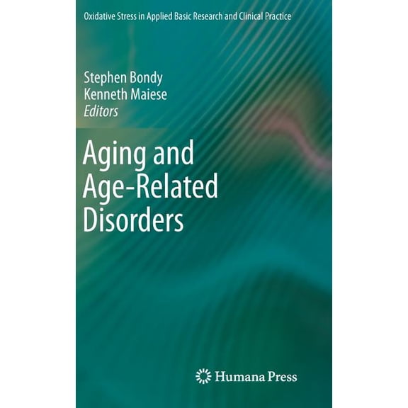 Oxidative Stress in Applied Basic Resear Aging and Age-Related Disorders, Book 3, (Hardcover)