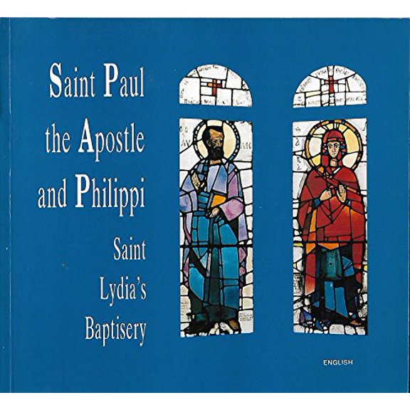 Pre-Owned Saint Paul the Apostle and Philippi: Saint Lydia's Baptisery, 9789607491039, 9607491033, Paperback, 3rd English edition