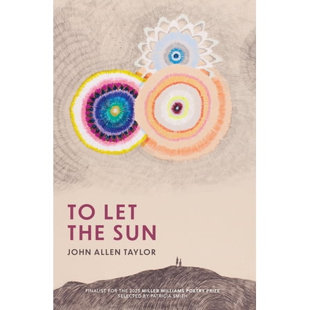 Miller Williams Poetry Prize To Let the Sun, (Paperback)