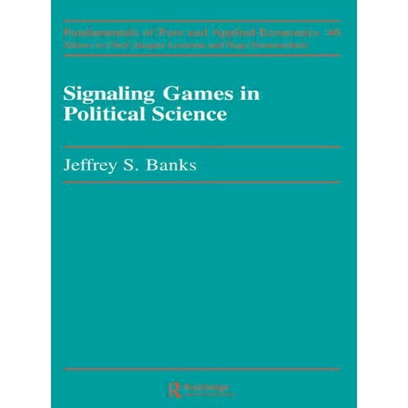 Signaling Games in Political Science, (Paperback)