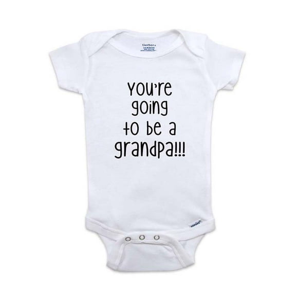 You're going to be a grandpa!!! wallsparks cute & funny - baby one piece bodysuit Surprise baby birth pregnancy announcement - Baby Shower Gift - White Newborn Size (0-3 Mos)