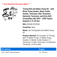 thumbnail image 2 of Timing Belt and Water Pump Kit - with Water Pump Gasket, Water Outlet Gasket, Tensioner, Idler Tensioner, Hydraulic Tensioner, and Drive Belt - Compatible with 2001 - 2009 Toyota Sequoia 4.7L V8 Gas, 2 of 2