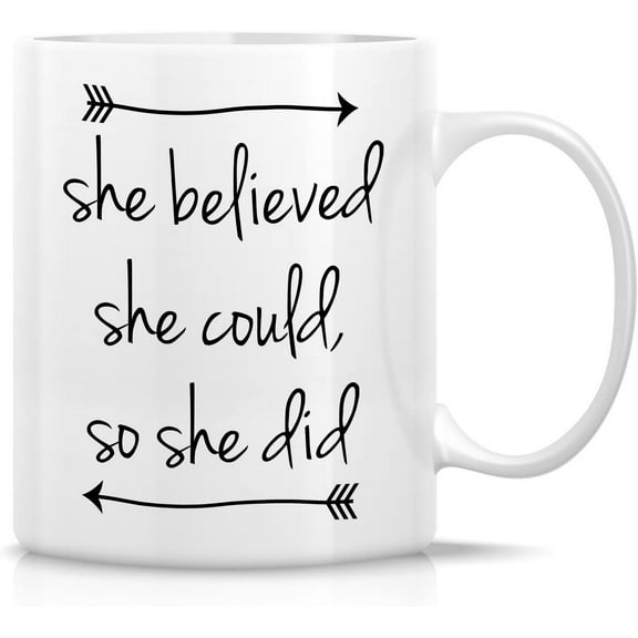 Funny Mug - She Believed She Could She Did 11 Oz Ceramic Coffee Mugs - Funny, Sarcasm, Motivational, Inspirational birthday gifts for friends, coworkers, siblings, mom, sister, girlfriend