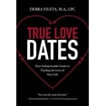 thumbnail image 1 of Pre-Owned True Love Dates: Your Indispensable Guide to Finding the Love of Your Life (Paperback) 0310352053 9780310352051, 1 of 1