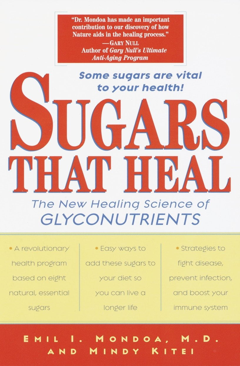 Sugars That Heal The New Healing Science of Glyconutrients (Paperback