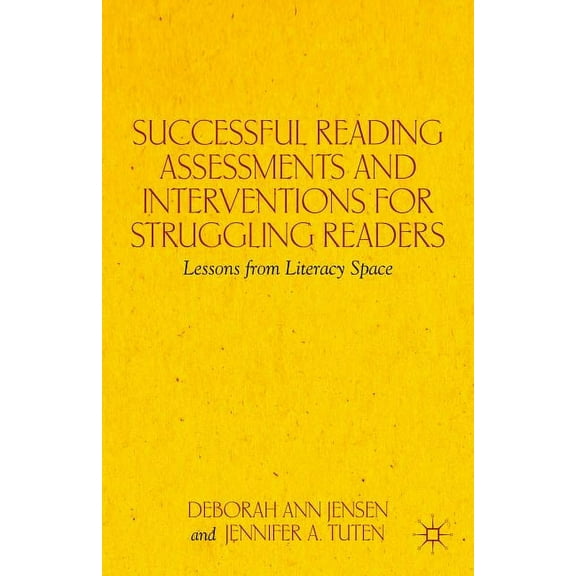 Successful Reading Assessments and Interventions for Struggling Readers: Lessons from Literacy Space, (Paperback)