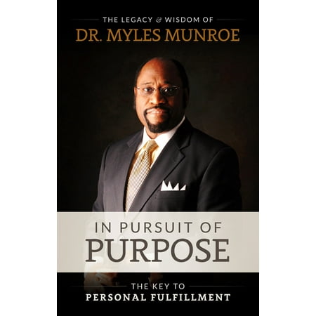 In Pursuit of Purpose : The Key to Personal Fulfillment