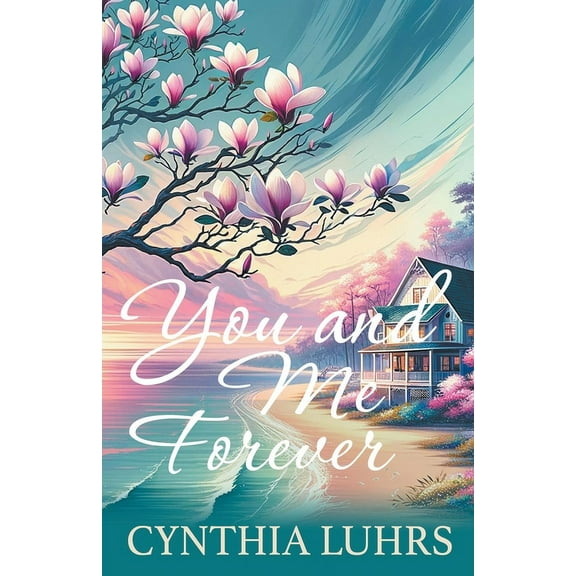 Magnolia Beach: You and Me Forever (Paperback)