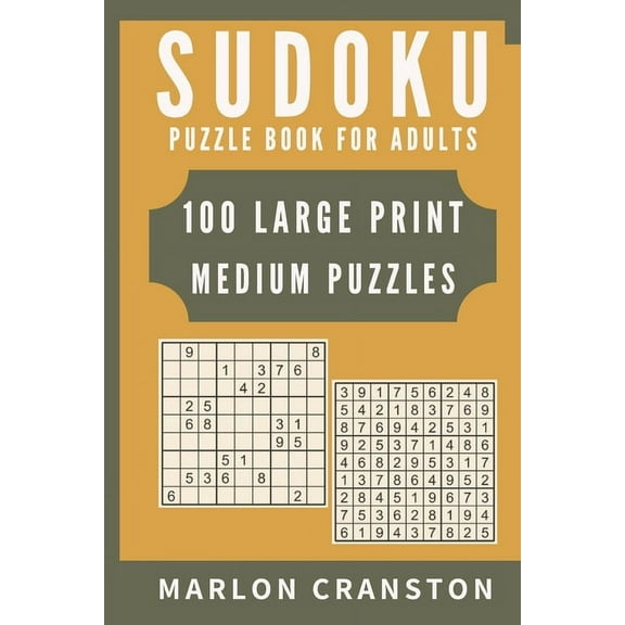 Sudoku Puzzle Book For Adults: 100 Large Print Medium Puzzles for Sudoku Lovers and Enthusiasts To Enjoy, (Paperback)