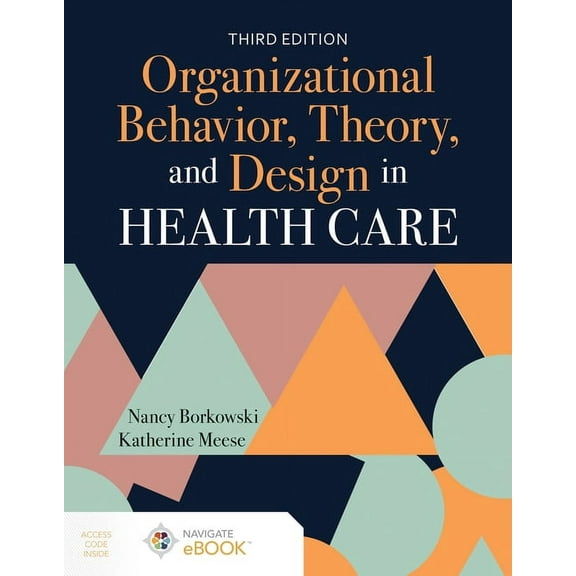 Organizational Behavior, Theory, and Design in Health Care, (Paperback)