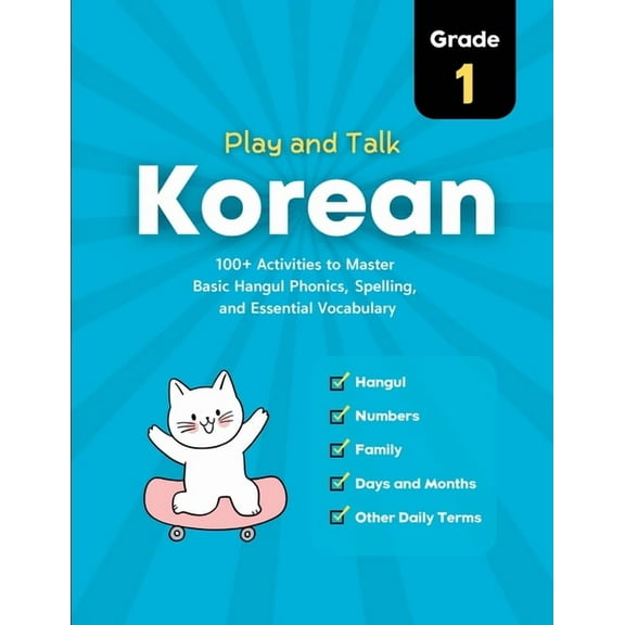 Play and Talk Korean, Grade 1: 100  Activities to Master Basic Hangul Phonics, Spelling, Reading, and Writing of Essenti, (Paperback)