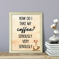 thumbnail image 2 of How do I Take My Coffee. Seriously, Very Seriously, Watercolor 5 x 7 Wooden FRAMED Print Kitchen Wall Art, 2 of 3