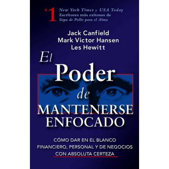 Pre-Owned El Poder de Mantenerse Enfocado: Como Dar En El Blanco Financiero, Personal Y de Negocios Con Absoluta Certeza (Paperback) 0757302300 9780757302305