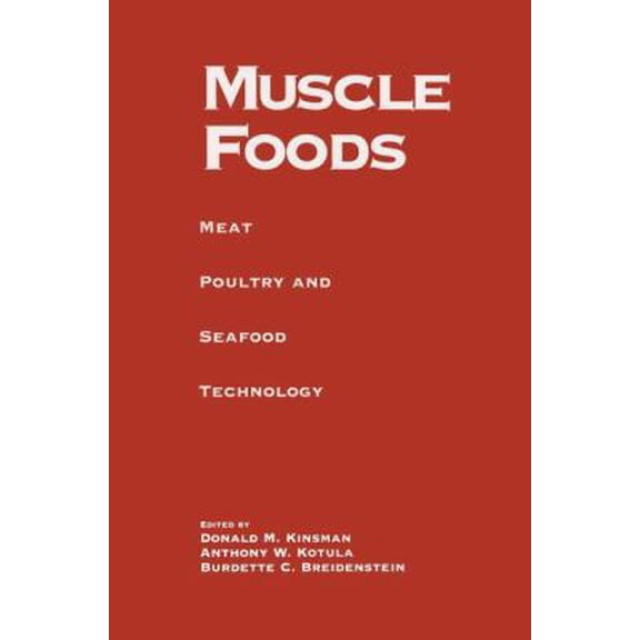 Pre-Owned Muscle Foods: Meat Poultry and Seafood Technology (Hardcover) 0412986418 9780412986413