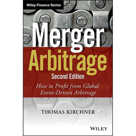 Wiley Finance Merger Arbitrage: How to Profit from Global Event-Driven Arbitrage, (Hardcover)