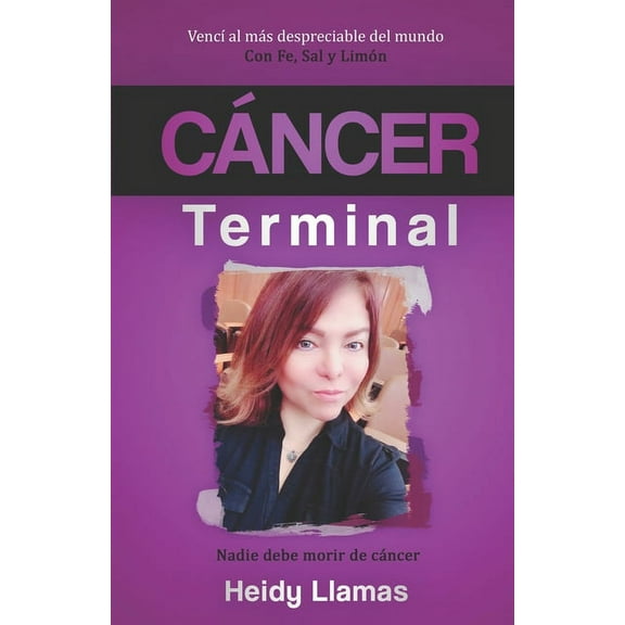 Cáncer Terminal: Nadie debe morir de Cáncer (Paperback)
