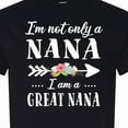 thumbnail image 4 of Inktastic I'm Not Only a Nana I'm a Great Nana with Flowers T-Shirt, 4 of 5