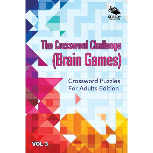 The crossword challenge brain games volume 3 crossword puzzles for adults edition paperback