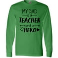 thumbnail image 3 of Inktastic My Dad is a Teacher and a Hero Long Sleeve T-Shirt, 3 of 5