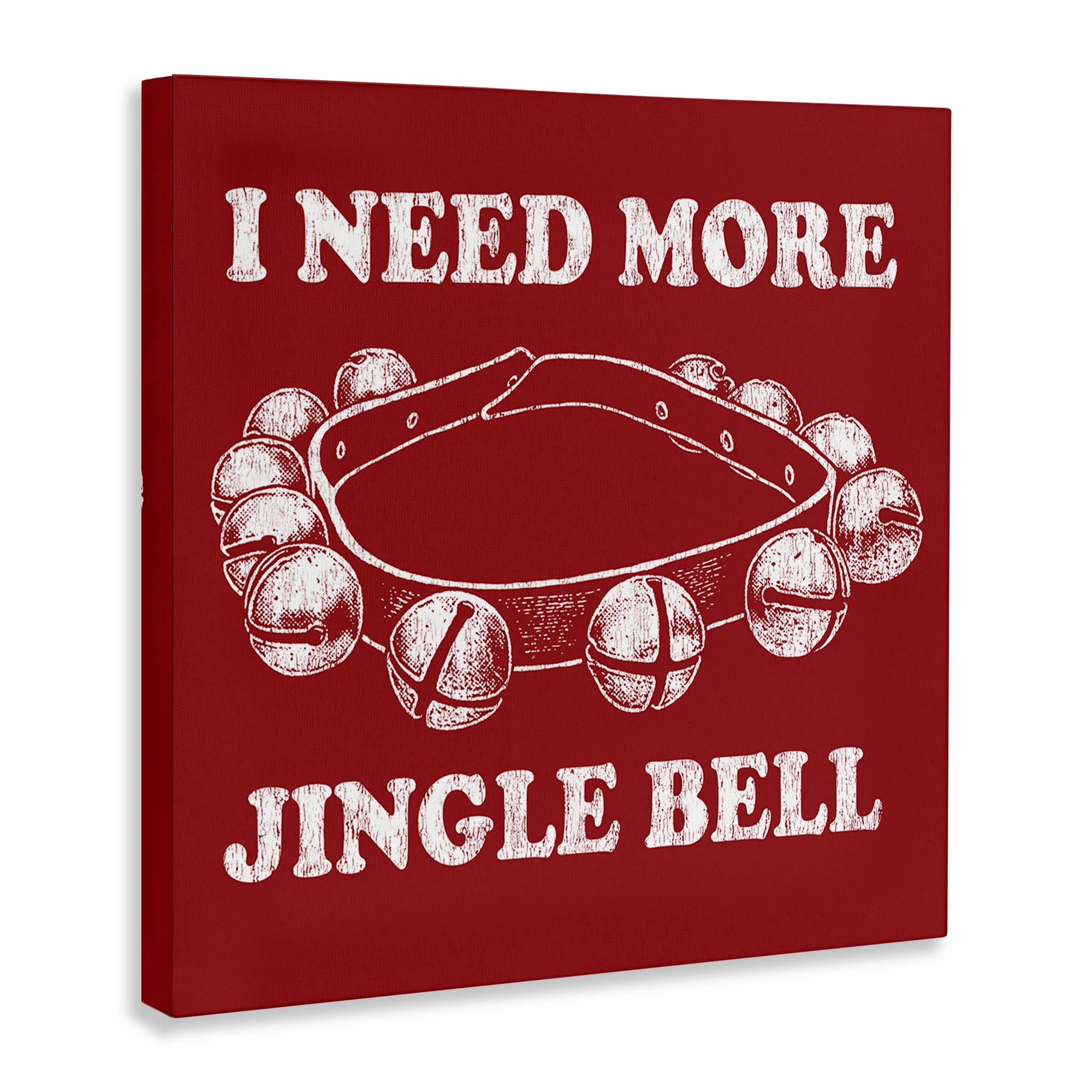 Stupell Industries Need More Jingle Bell Holiday Painting Gallery Wrapped Canvas Art Prints Wall Art, 17 x 17