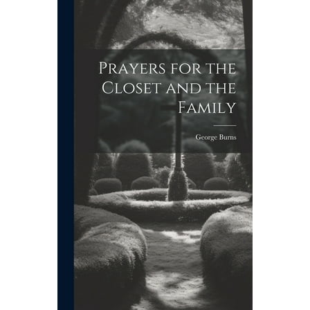 Prayers for the Closet and the Family (Hardcover)