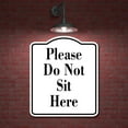 thumbnail image 2 of Please Do Not Sit Here WB Aluminum Composite Sign 8.5''x10'', 2 of 8