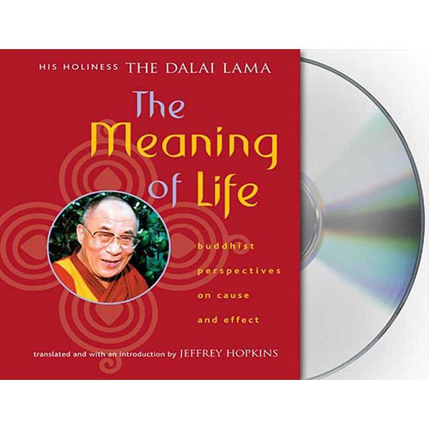 The Meaning of Life Buddhist Perspectives on Cause and Effect