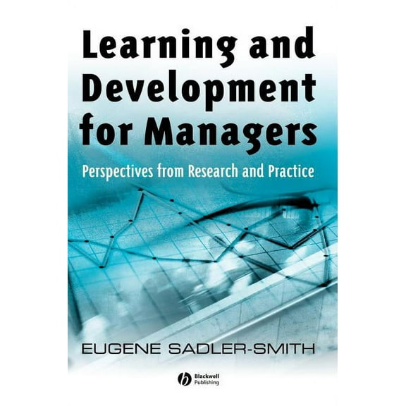 Learning and Development for Managers: Perspectives from Research and Practice
