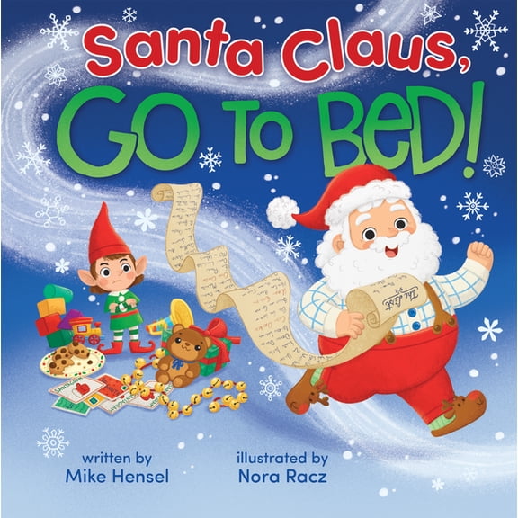 Go to Bed Santa Claus, Go to Bed!, (Hardcover)