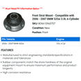 thumbnail image 2 of Front Strut Mount - Compatible with 2006 - 2007 BMW 525xi 3.0L 6-Cylinder, 2 of 2