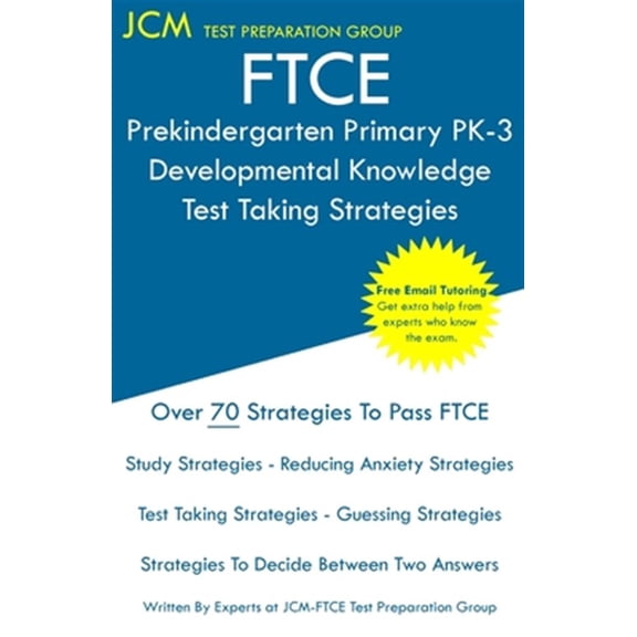 Pre-Owned FTCE Prekindergarten Primary PK-3 Developmental Knowledge - Test Taking Strategies: FTCE 531 Exam - Free Online Tutoring - New 2020 Edition - The latest strategies to pass your exam. (Paperback)