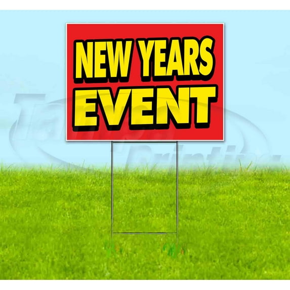 New Years Event (18" x 24") Yard Sign, Includes Metal Step Stake
