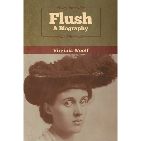 Flush: A Biography, (Paperback)