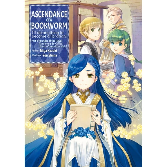 Ascendance of a Bookworm (Light Novel) Ascendance of a Bookworm: Part 4 Volume 3 (Light Novel), Book 15, (Paperback)