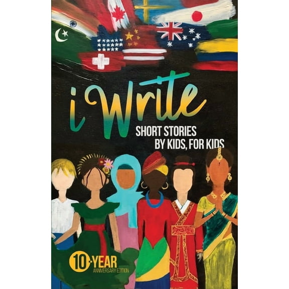 I Write Short Stories by Kids for Kids Vol. 10, (Paperback)