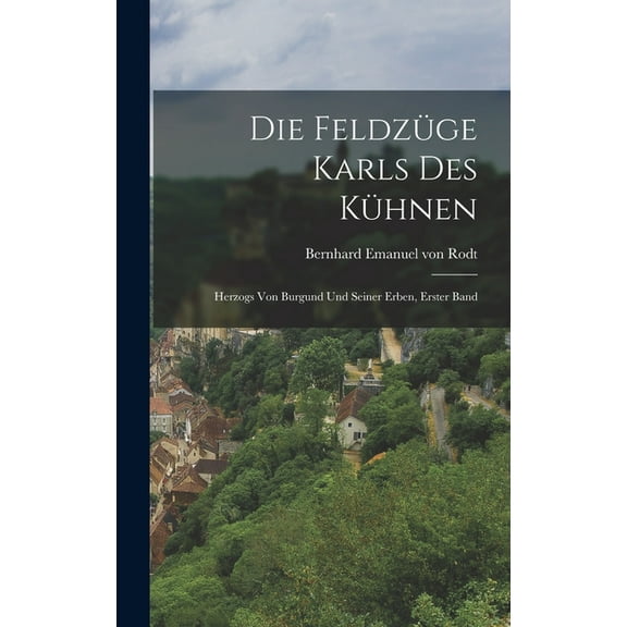 Die Feldzüge Karls des Kühnen (Hardcover)