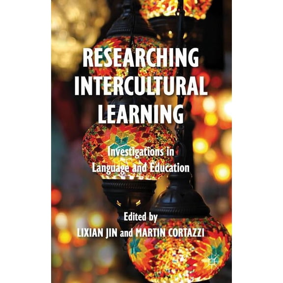 Researching Intercultural Learning: Investigations in Language and Education, (Hardcover)