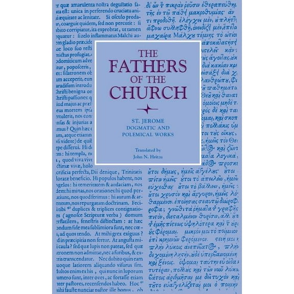 Fathers of the Church Patristic Dogmatic and Polemical Works, (Paperback)
