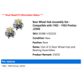 thumbnail image 2 of Rear Wheel Hub Assembly Set - Compatible with 1982 - 1983 Pontiac J2000 - Replacement, 2 of 3
