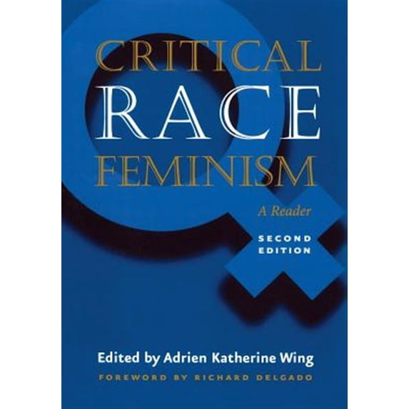 Pre-Owned Critical Race Feminism, Second Edition: A Reader (Critical America, 73)
