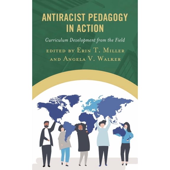 Antiracist Pedagogy in Action: Curriculum Development from the Field, (Hardcover)