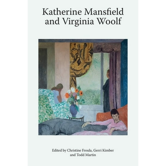 Katherine Mansfield Studies Katherine Mansfield and Virginia Woolf, (Hardcover)