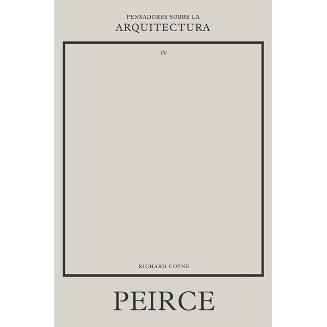 Libro Peirce Sobre La Arquitectura Tapa Blanda, Autor Richard Coyne, Editorial Reverte