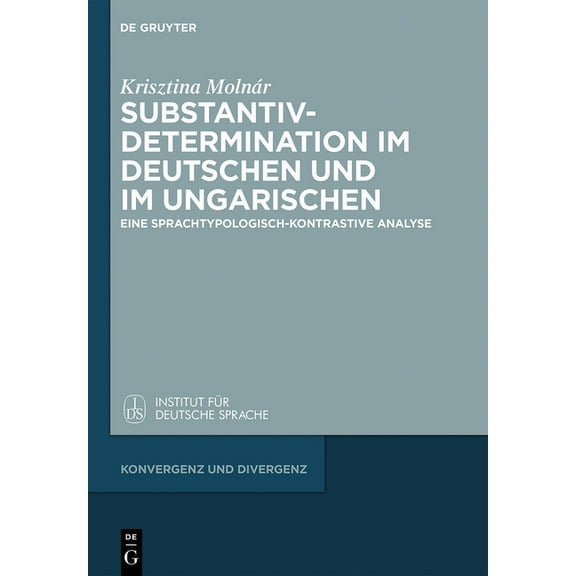 Konvergenz Und Divergenz Substantivdetermination im Deutschen und im Ungarischen, Book 2, (Hardcover)