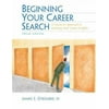 Beginning Your Career Search : A Hands-On Approach to Building Your Career Portfolio, Used [Paperback]
