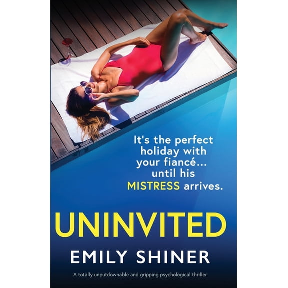 Uninvited: A totally unputdownable and gripping psychological thriller, (Paperback)