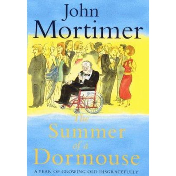 Pre-Owned The Summer of a Dormouse: A Year of Growing Old Disgracefully (Hardcover) 0670891061 9780670891061