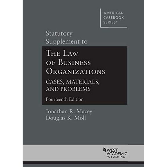 Pre-Owned Statutory Supplement to The Law of Business Organizations, Cases, Materials, and Problems (American Casebook Series) (Paperback) 1684677653 9781684677658